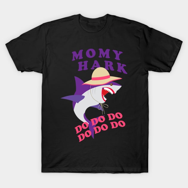 Momy Shark do do do T-Shirt by Diannas